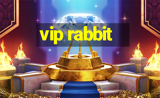 vip rabbit