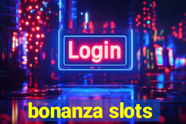 bonanza slots