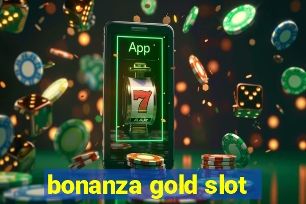 bonanza gold slot