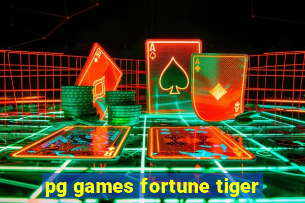 pg games fortune tiger