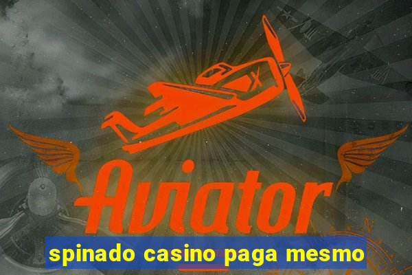 spinado casino paga mesmo