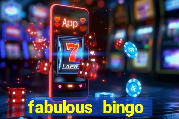 fabulous bingo contact number