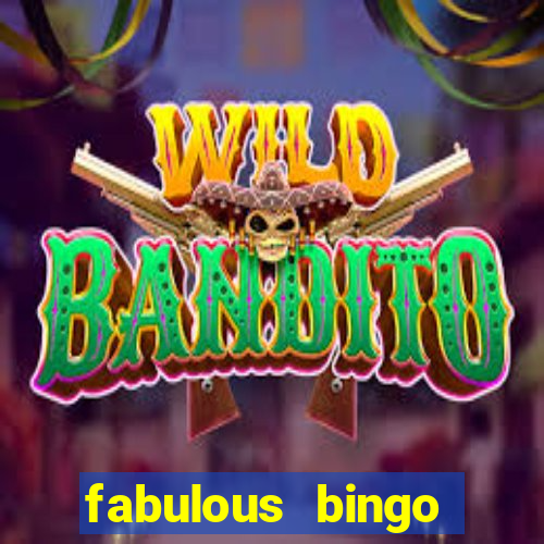 fabulous bingo contact number