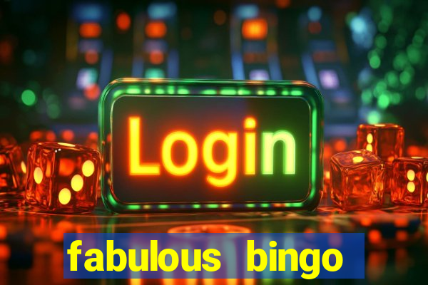 fabulous bingo contact number