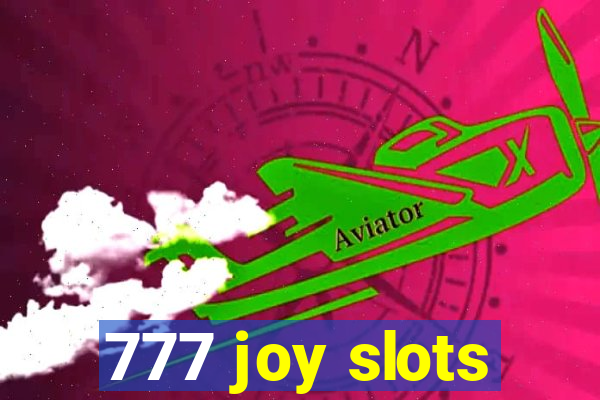 777 joy slots