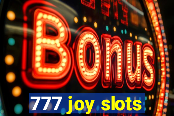 777 joy slots