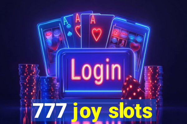 777 joy slots