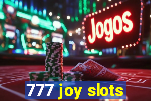 777 joy slots