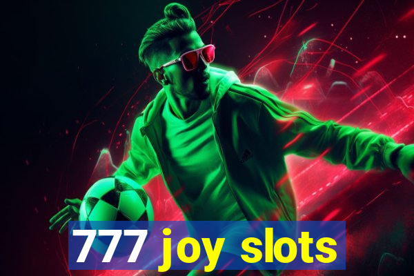 777 joy slots