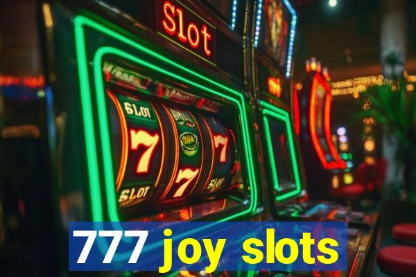 777 joy slots