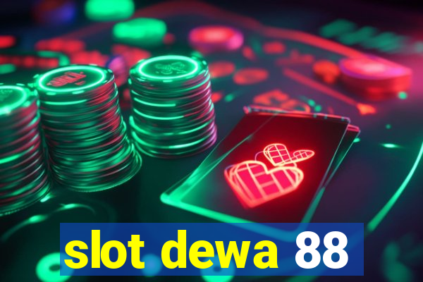 slot dewa 88