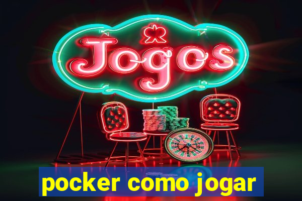 pocker como jogar