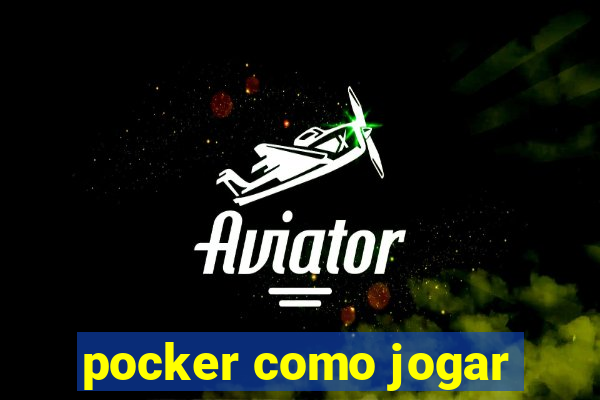 pocker como jogar