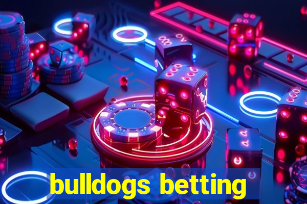 bulldogs betting