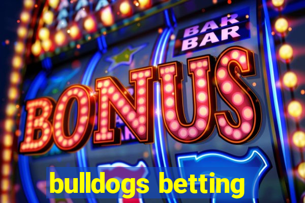 bulldogs betting