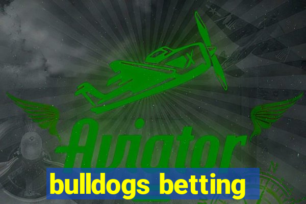 bulldogs betting