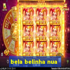 bela belinha nua