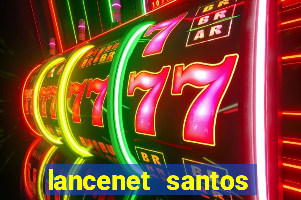 lancenet santos futebol clube