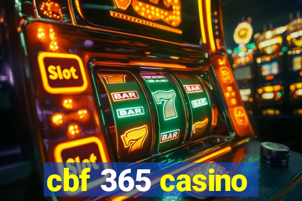 cbf 365 casino