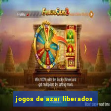 jogos de azar liberados