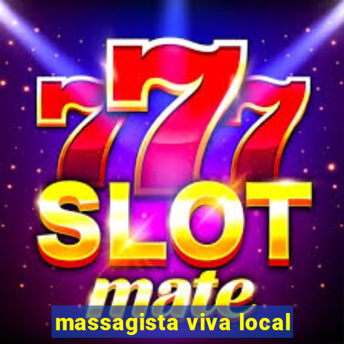 massagista viva local