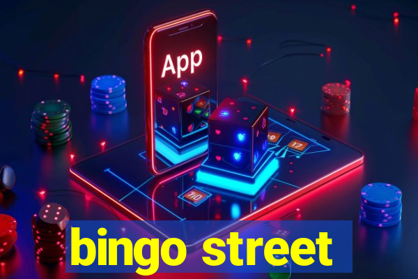 bingo street