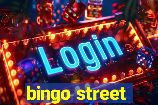 bingo street