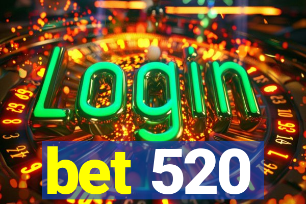 bet 520