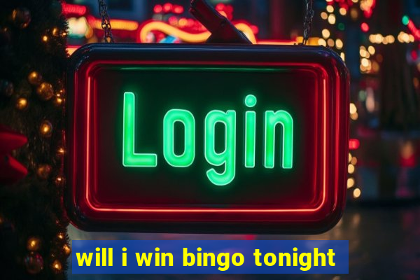 will i win bingo tonight