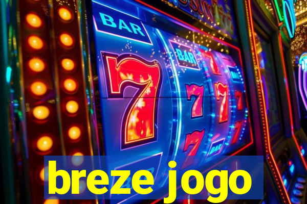 breze jogo