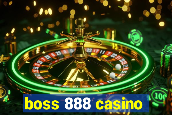 boss 888 casino