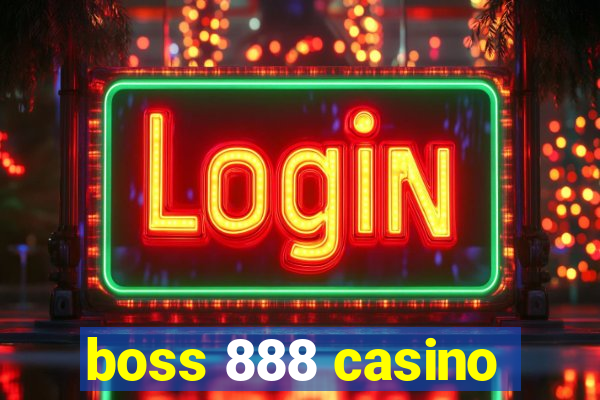 boss 888 casino