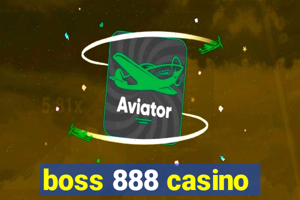 boss 888 casino