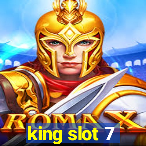 king slot 7