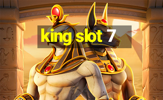 king slot 7