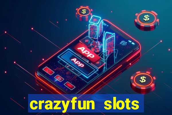 crazyfun slots casino game