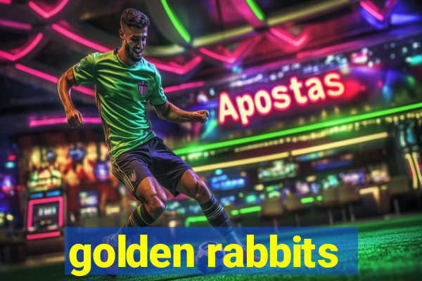 golden rabbits