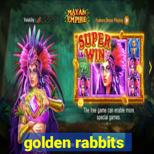 golden rabbits