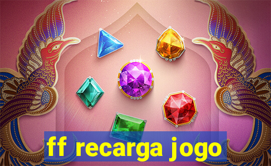 ff recarga jogo