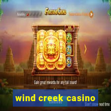 wind creek casino