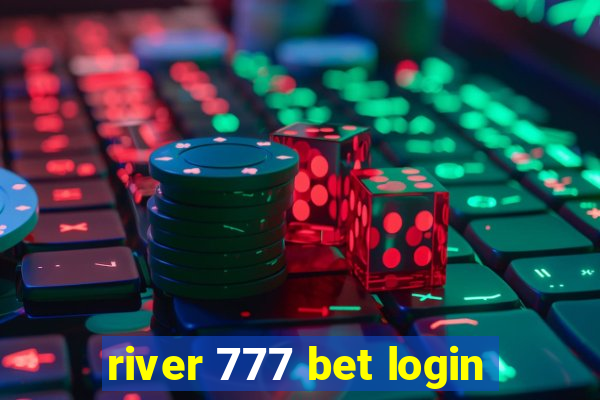 river 777 bet login