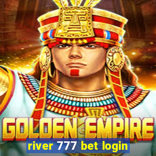 river 777 bet login