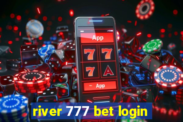 river 777 bet login