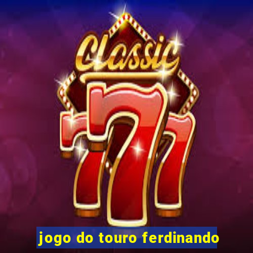 jogo do touro ferdinando