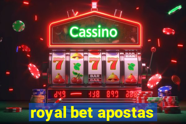 royal bet apostas