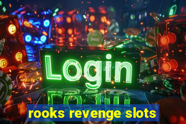 rooks revenge slots