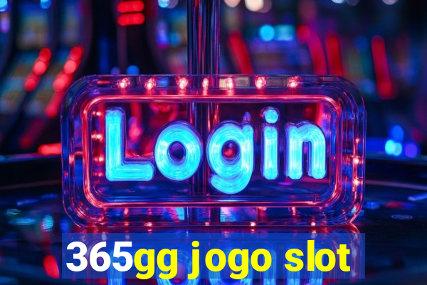 365gg jogo slot