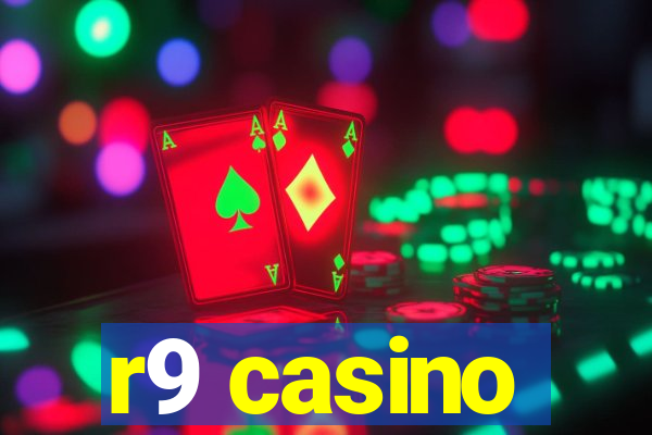 r9 casino