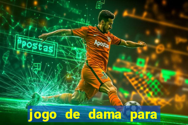 jogo de dama para ganhar dinheiro