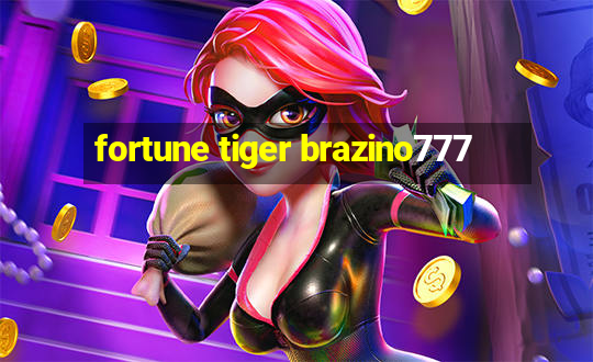 fortune tiger brazino777